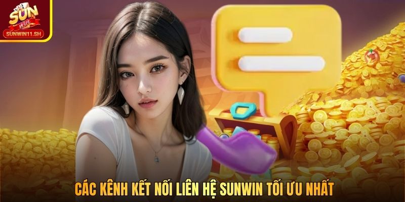 Các kênh kết nối liên hệ SUNWIN tối ưu nhất