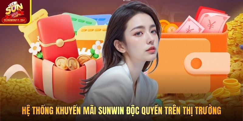 Hệ thống khuyến mãi SUNWIN độc quyền trên thị trường