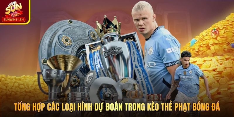 Tổng hợp các loại hình dự đoán trong kèo thẻ phạt bóng đá